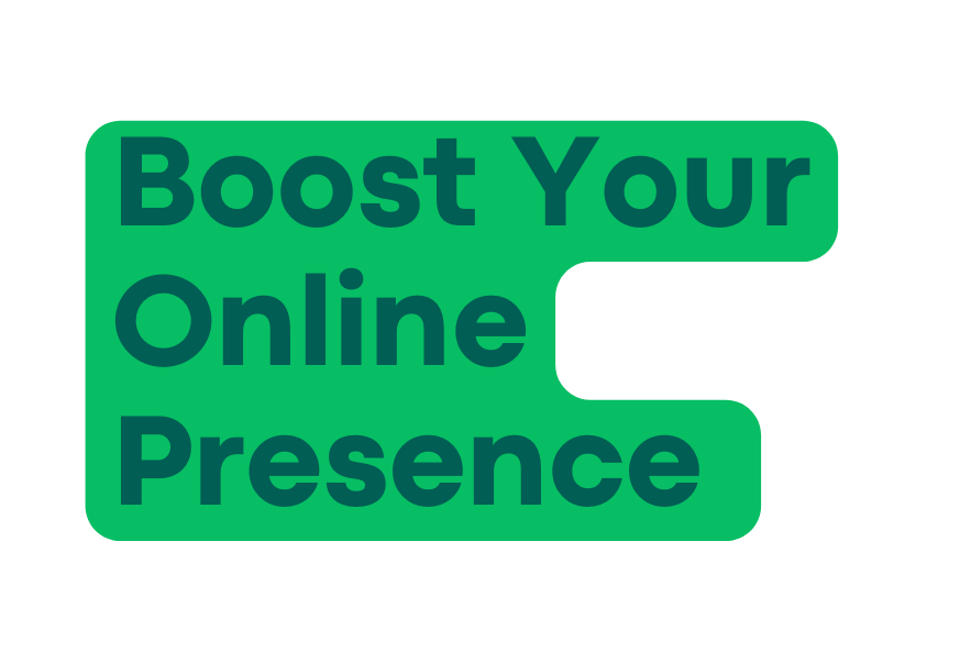 Boost Your Online Presence